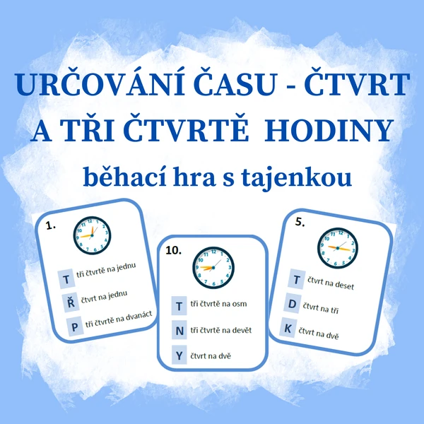 Určování času - čtvrt a tři čtvrtě hodiny - běhací hra s tajenkou