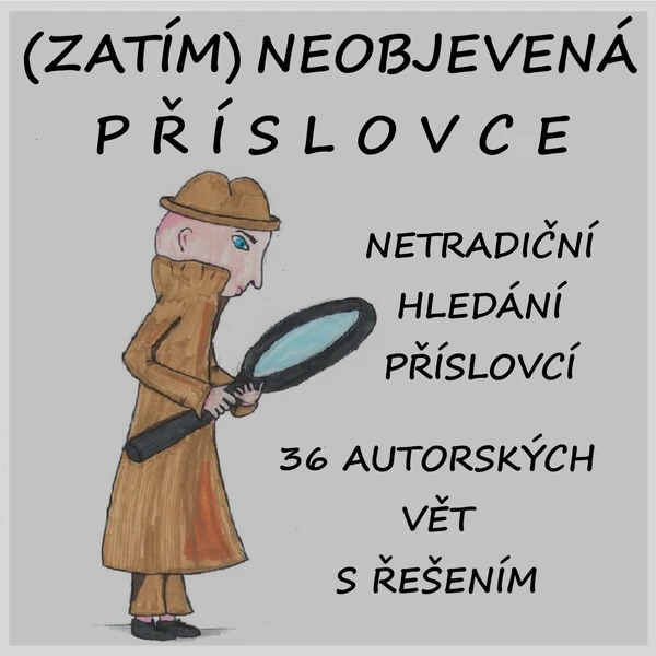 (ZATÍM) NEOBJEVENÁ PŘÍSLOVCE