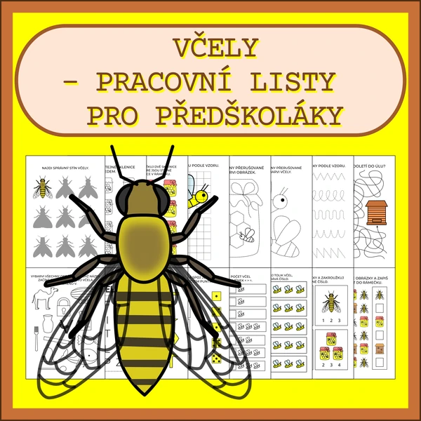 VČELY - PRACOVNÍ LISTY PRO PŘEDŠKOLÁKY