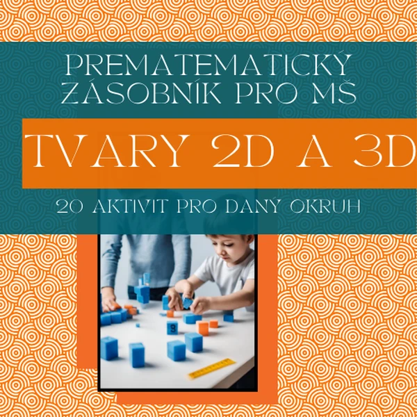 Geometrické tvary 2D a 3D - univerzální aktivity do MŠ