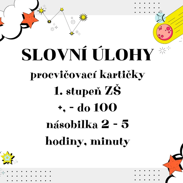 Slovní úlohy Násobilka, sčítání a odčítání do 100