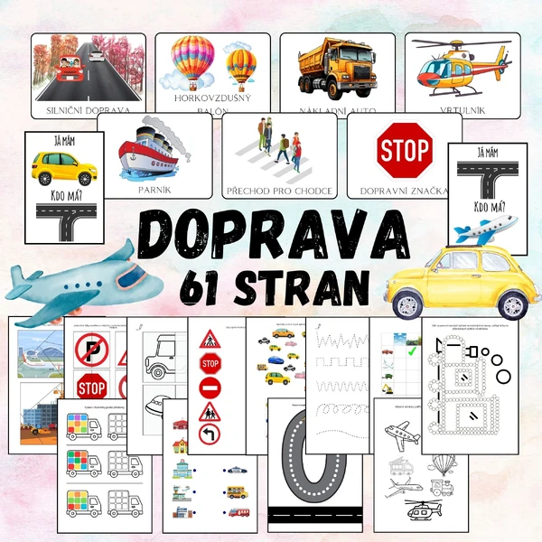 DOPRAVA, dopravní prostředky - demonstrační obrázky, Já mám, kdo má, tečkování, pracovní listy, skládačky, grafomotorika a další 