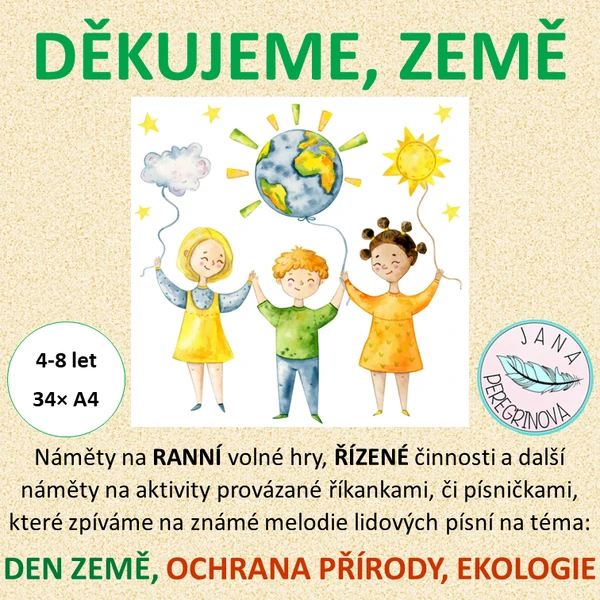DĚKUJEME, ZEMĚ – DEN ZEMĚ, OCHRANA PŘÍRODY/ RANNÍ volné hry, ŘÍZENÁ činnost