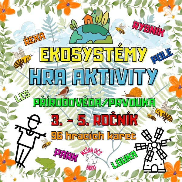 EKOSYSTÉMY - HRA AKTIVITY - les, pole, louka, park, řeka, rybník - přírodověda