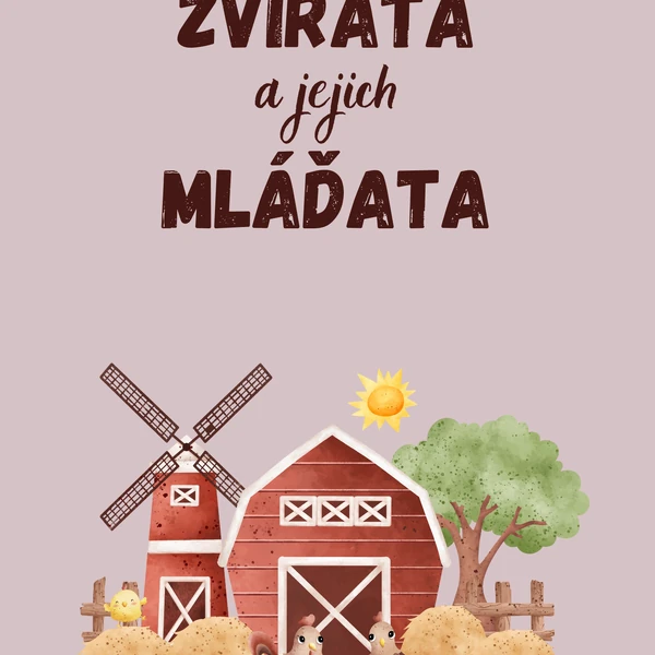 ZVÍŘATA A JEJICH MLÁĎATA