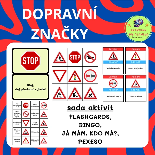 DOPRAVNÍ ZNAČKY - SADA AKTIVITY (flashcards, pexeso, já mám, kdo má?, bingo)