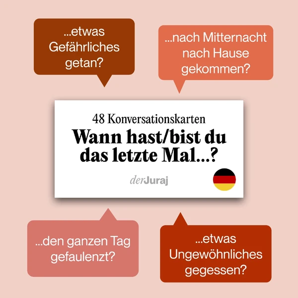 Konversationskarten: Wann hast/bist du das letzte Mal...?