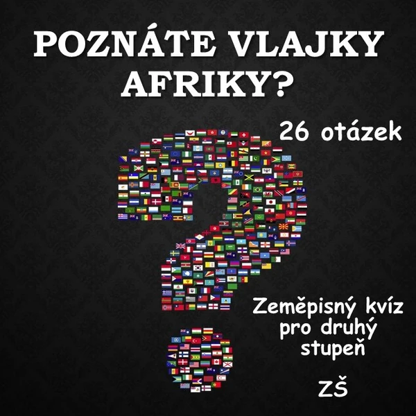 Poznáte vlajky Afriky?