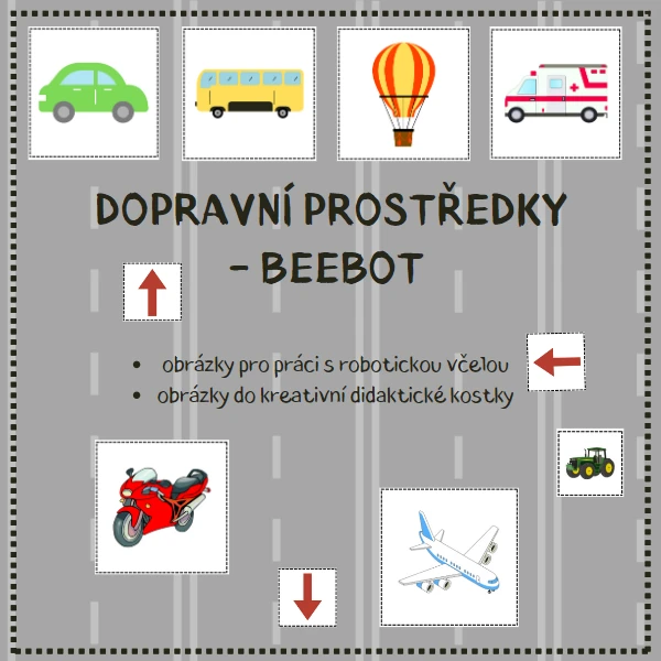 DOPRAVNÍ PROSTŘEDKY - didaktická včelka beebot