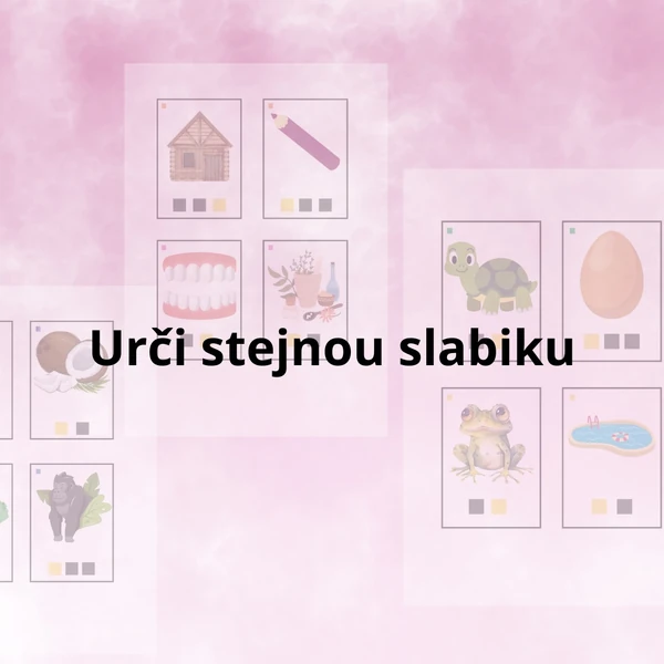 Urči stejnou slabiku - fonematický sluch