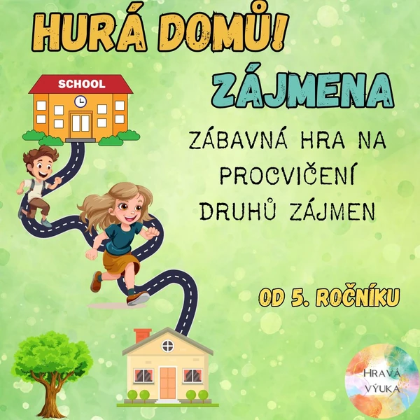 Druhy zájmen - hra ­„Hurá domů!"