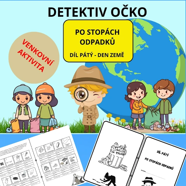 DEN ZEMĚ - DETEKTIV OČKO - DÍL PÁTÝ - PO STOPÁCH ODPADKŮ