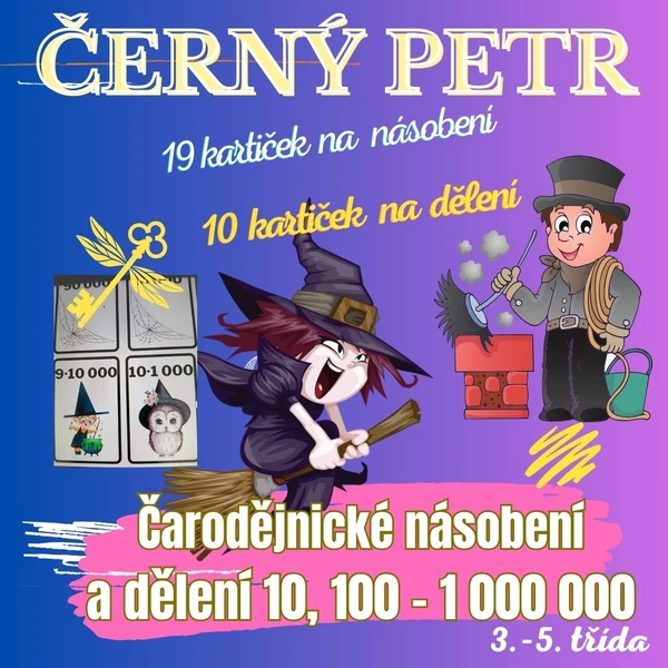 Černý Petr- čarodějnické násobení a dělení 10, 100, až 1 000 000