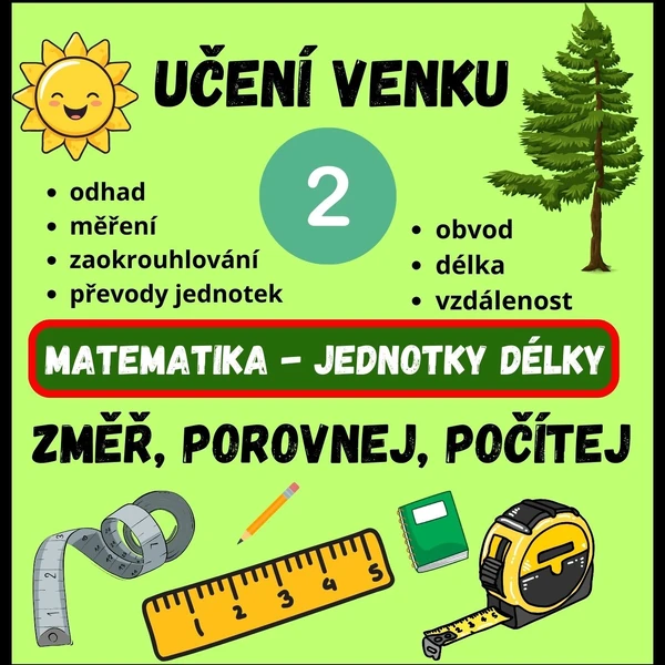 UČENÍ VENKU - 2 - MATEMATIKA - JEDNOTKY DÉLKY, OBVOD - AKTIVNĚ A PRAKTICKÉ TIPY