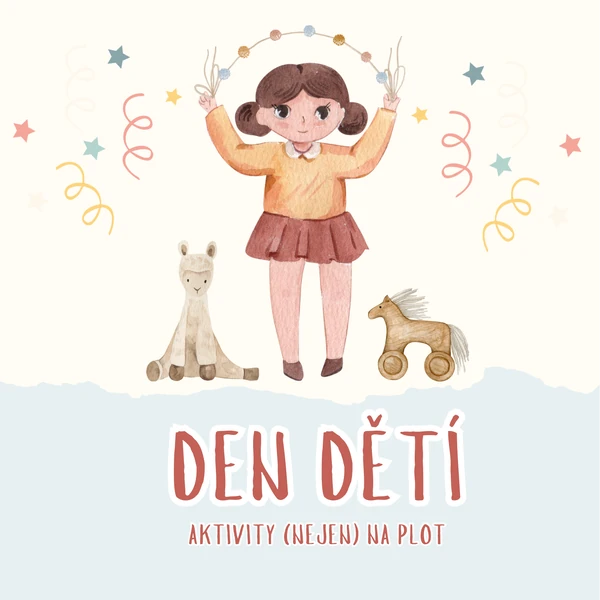 🍭DEN DĚTÍ 🍭 aktivity (nejen) na plot
