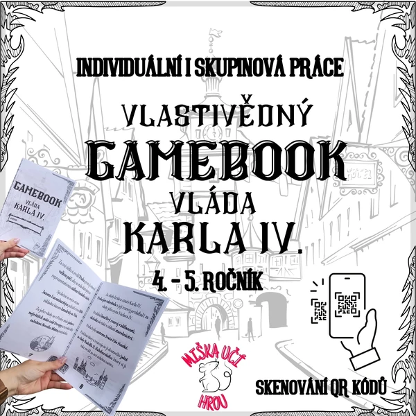 VLASTIVĚDNÝ GAMEBOOK - Karel IV. - skenování QR kódů, čtení - 4. a 5. ročník