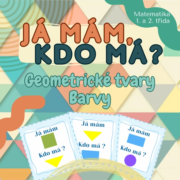 Já mám, kdo má - Geometrické tvary 