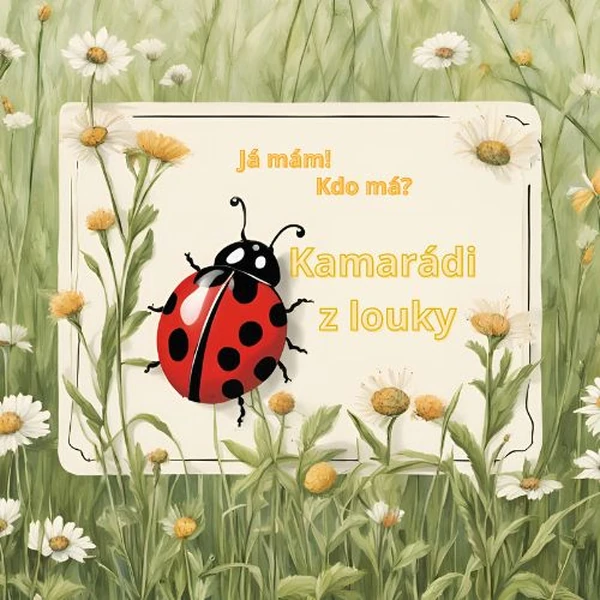 Já mám! Kdo Má - Kamarádi z louky