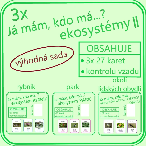 Já mám, kdo má…? 3x EKOSYSTÉMY (rybník, park, okolí lidských obydlí) 