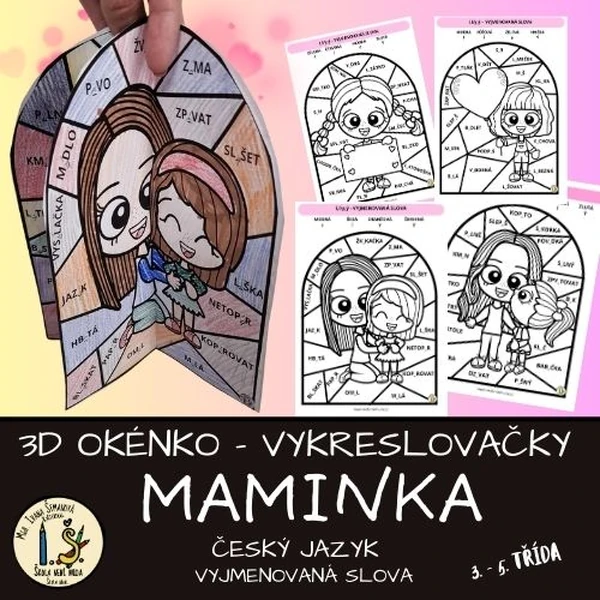 MAMINKA - 3D OKÉNKO - VYKRESLOVAČKY - ČJ - VYJMENOVANÁ SLOVA