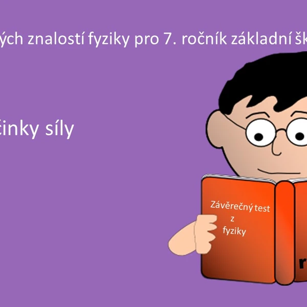 Test se základních znalostí fyziky pro 7. ročník základní školy na téma otáčivé účinky síly, páky, kladky