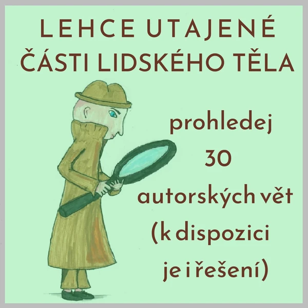 LEHCE UTAJENÉ ČÁSTI LIDSKÉHO TĚLA