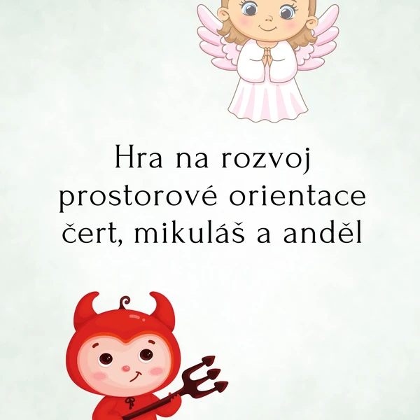 Hra na rozvoj prostorové orientace čert, mikuláš a anděl