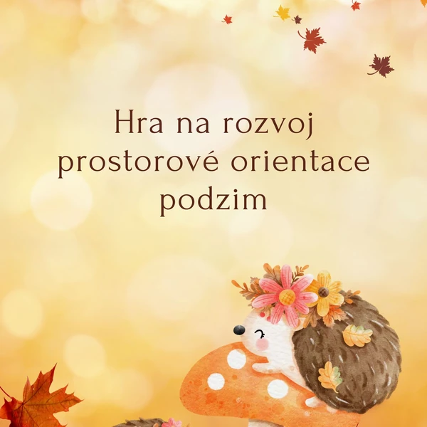 Hra na rozvoj prostorové orientace podzim