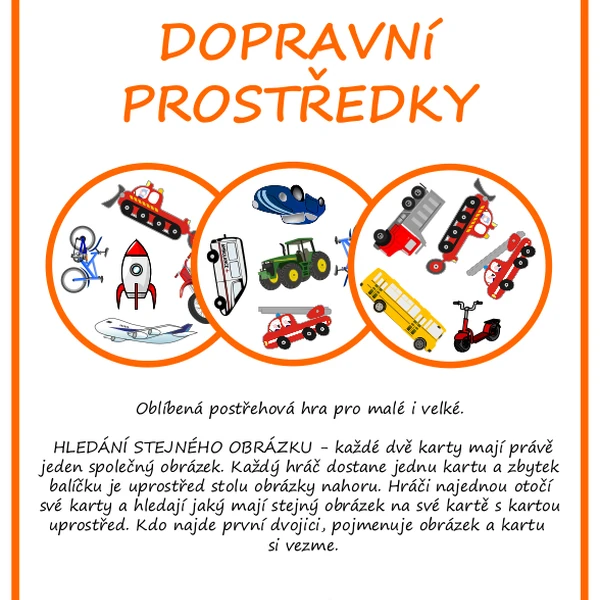 POSTŘEH! DOPRAVNÍ PROSTŘEDKY