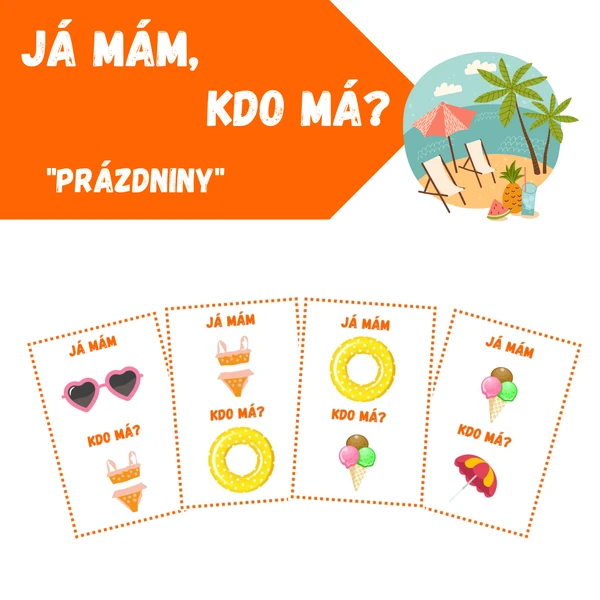 JÁ MÁM, KDO MÁ - PRÁZDNINY