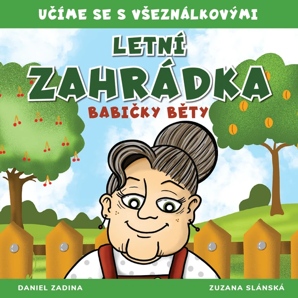 VŠEZNÁLKOVI - Letní zahrádka babičky Běty