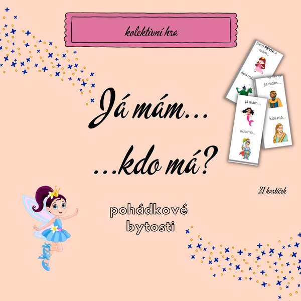 Já mám, kdo má... ? POHÁDKOVÉ BYTOSTI