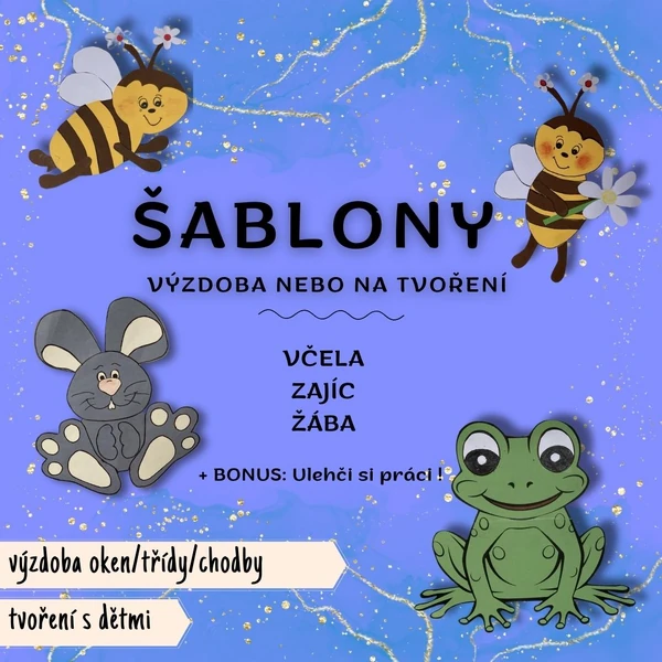 ŠABLONY - výzdoba, tvoření (žába, zajíc, včela)