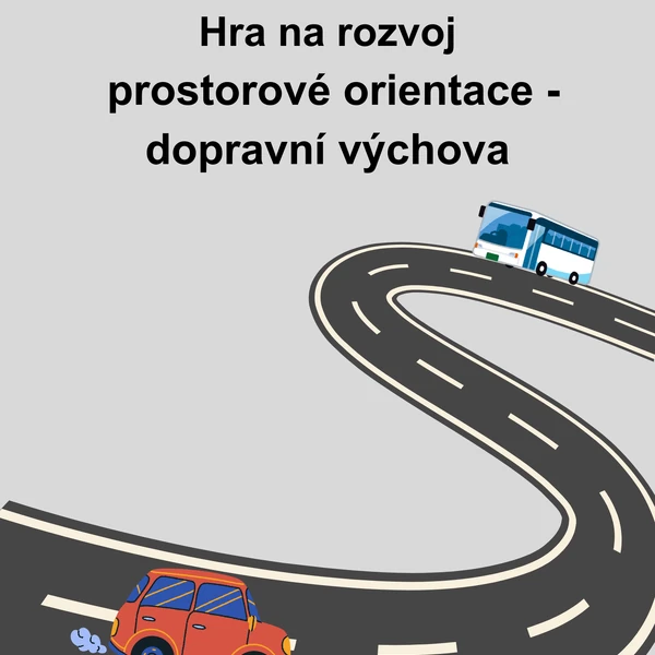 Hra na rozvoj prostorové orientace, doprava