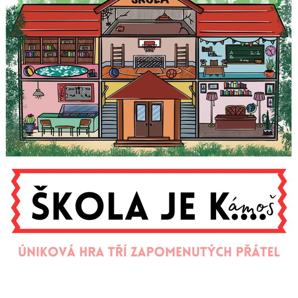 Škola je k.. KÁMOŠ