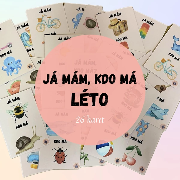 JÁ MÁM, KDO MÁ - LÉTO 
