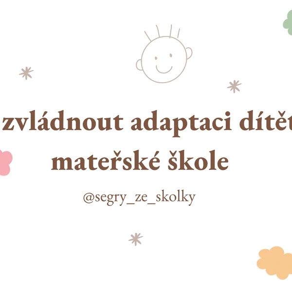 Jak zvládnout adaptaci v mateřské škole 