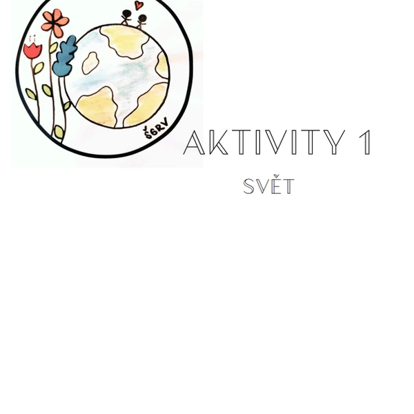 Aktivity 1: SVĚT 