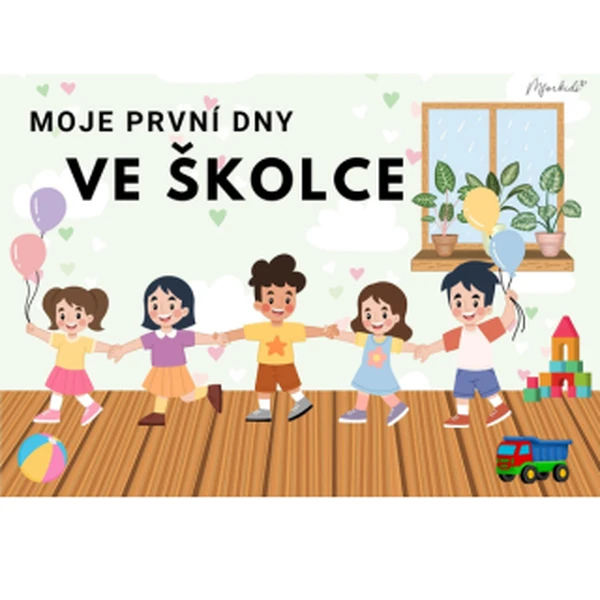 MOJE PRVNÍ DNY VE ŠKOLCE