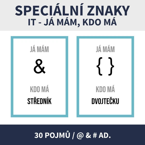 IT - SPECIÁLNÍ ZNAKY / JÁ MÁM, KDO MÁ (& @ # a další)