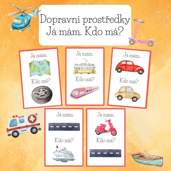 Dopravní prostředky Já mám. Kdo má?