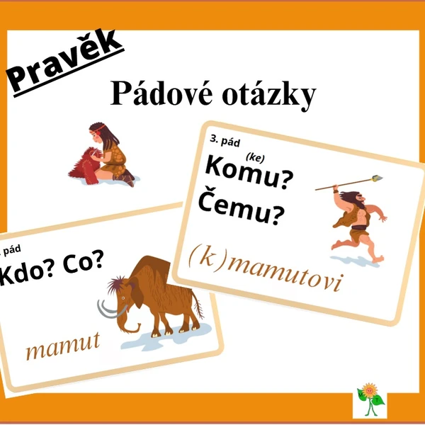 Pádové otázky přehled - pravěk