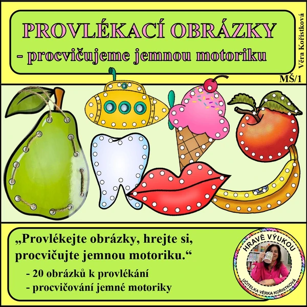 PROVLÉKÁNÍ OBRÁZKŮ – procvičování jemné motoriky