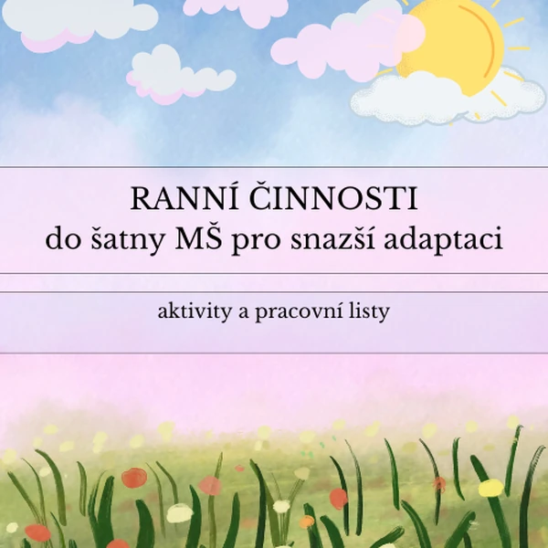 RANNÍ ČINNOSTI do šatny MŠ pro snazší adaptaci