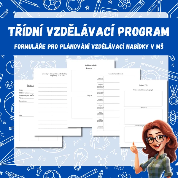 TŘÍDNÍ VZDĚLÁVACÍ PROGRAM - formuláře pro plánování vzdělávací nabídky v MŠ