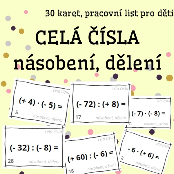 CELÁ ČÍSLA - násobení a dělení (30 karet, pracovní list, řešení)