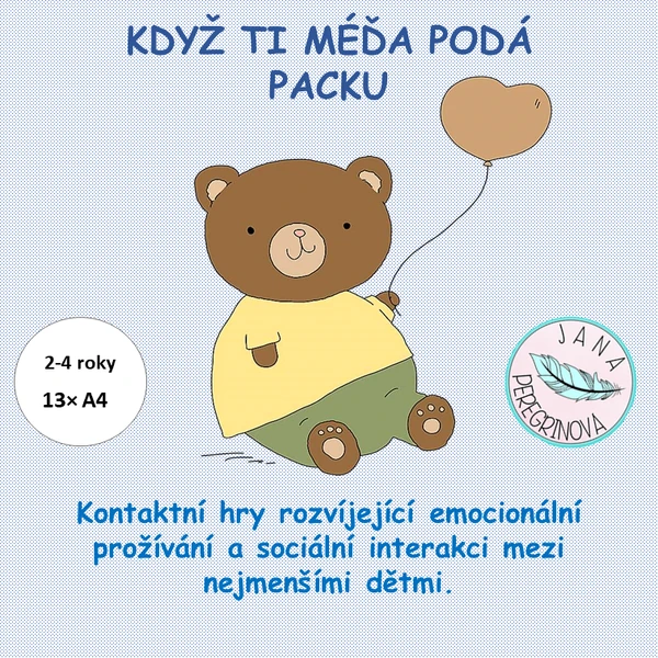 KDYŽ TI MÉĎA PODÁ PACKU – kontaktní hry pro nejmenší