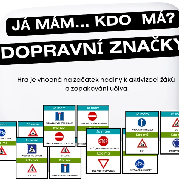 Já mám, kdo má - DOPRAVNÍ ZNAČKY 