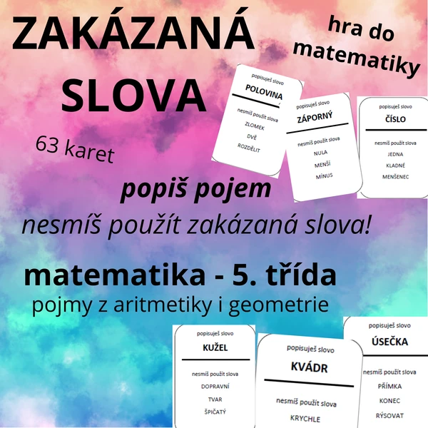 ZAKÁZANÁ SLOVA - matematika 5. ročník (hra na zopakování matematických pojmů)