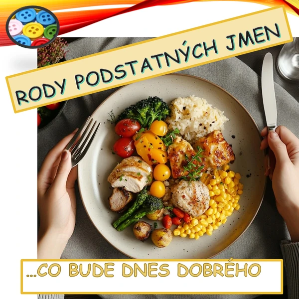 RODY PODSTATNÝCH JMEN